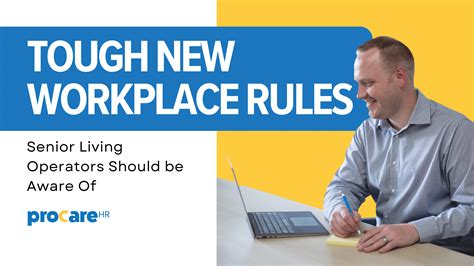 Tough New Workplace Rules Senior Living Operators Should Be Aware Of Procare Hr