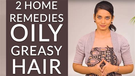 2 Home Remedies To Get Rid Of Oily And Greasy Hair Youtube