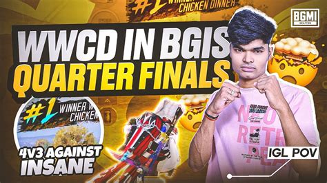 WWCD IN BGIS QUARTER FINALS IGL POV QUALIFIED FOR BGIS SEMI FINALS