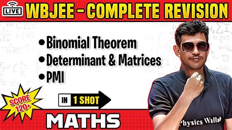 BINOMIAL THEOREM DETERMINANT MATRICES PMI In One Shot WBJEE Maths