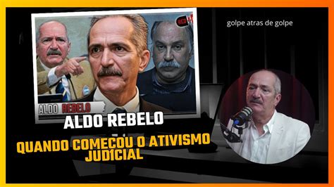 Red Cast Aldo Rebelo Explica Quando Come Ou O Ativismo Judicial Youtube