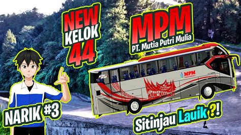 NEW KELOK 44 BUSSID MOD MAP BUS MPM Bussimulatorindonesia Bussid