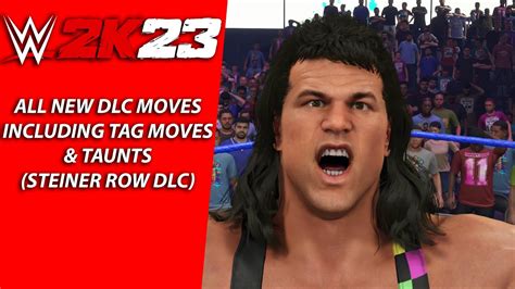 Wwe K All New Dlc Moves Tag Moves Taunts Steiner Row Dlc Pack