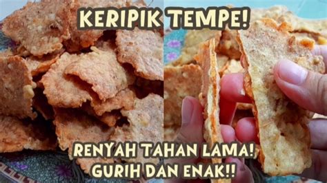 RESEP DAN CARA MEMBUAT KERIPIK TEMPE RENYAH TAHAN LAMA YANG GURIH DAN