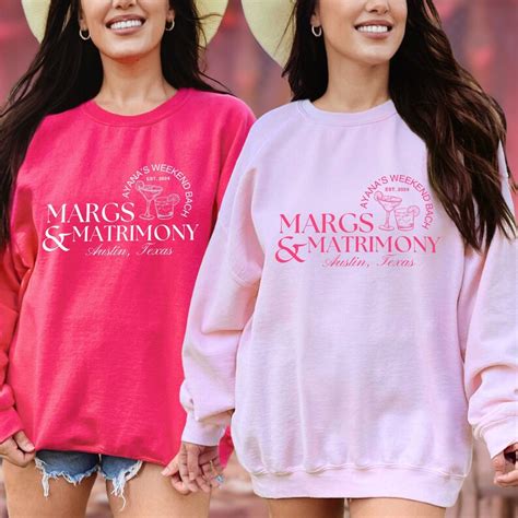 Margs And Matrimony Bachelorette Party Sweatshirt Custom Location