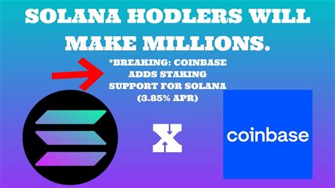 Solana Holders Will Be Millionaires Come 2025 Coinbase Adds Staking