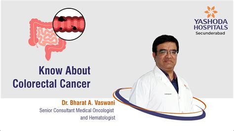 Know About Colorectal Cancer Yashoda Hospitals Hyderabad Youtube