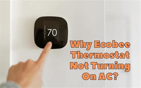 Why Ecobee Thermostat Not Turning On Ac Troubleshooting Guide Hvac