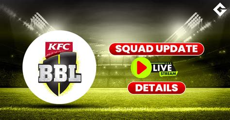 Big Bash League 2022-2023 Squad Update and Live Streaming