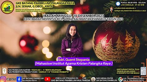 Ibadah Minggu 10 Desember 2023 I GKE Batang Pambelum I Pukul 08 00 WIB