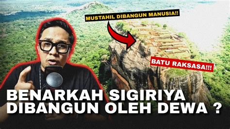 Sigiriya Struktur Ajaib Yang Melewati Batas Kemampuan Manusia Youtube