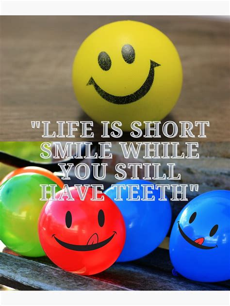 Life Is Short Smile While You Still Have Teeth Quote Sticker For Sale