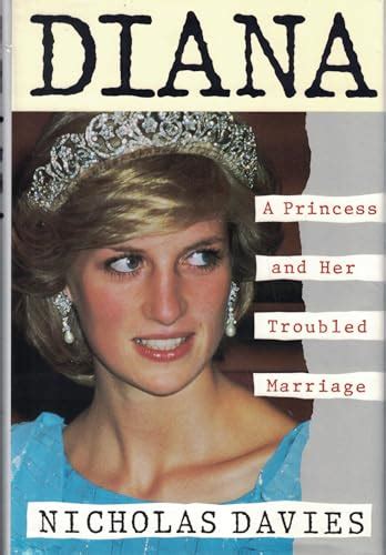 Diana A Princess And Her Troubled Marriage By Davies Nicholas Very