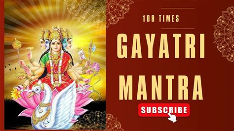 Manifest Your Desires With Gayatri Mantra Chanting 108 Times YouTube