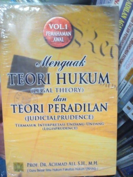 Jual Menguak Teori Hukum Legal Theory Dan Teori Peradilan Judical