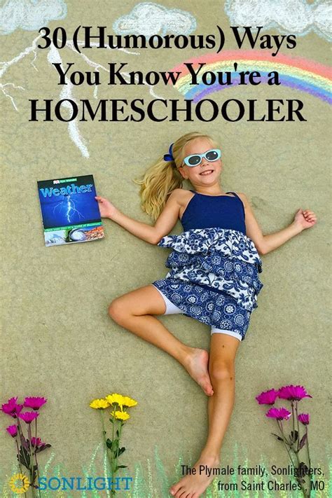 Humor 30 Ways You Know Youre A Homeschooler Sonlight Homeschooling