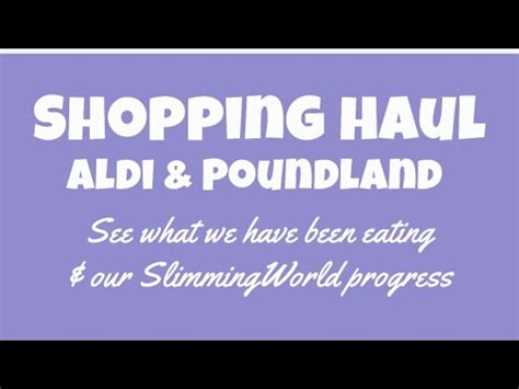 Aldi Poundland Haul Slimming World Update See What We Are Eating