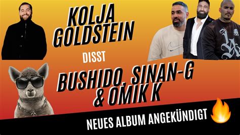 KOLJA GOLDSTEIN DISST BUSHIDO SINAN G OMIK K und kündigt NEUES ALBUM