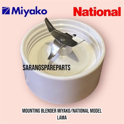 MOUNTING PISAU BLENDER MIYAKO NATIONAL MODEL LAMA Lazada Indonesia