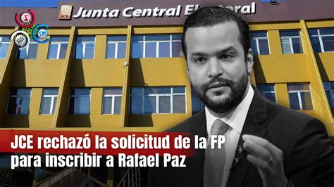 Rafael Paz Nuevamente Excluido De La Boleta De Fuerza Del Pueblo En