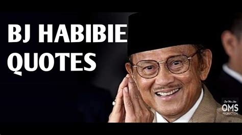 President Republic Of Indonesia Bj Habibie Inspirational Quotes Kata