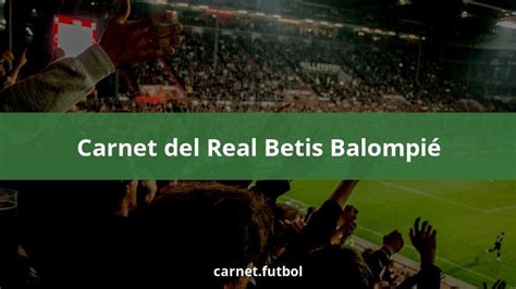 Carnet De Socio Y Abonado Del Real Betis Balompi En