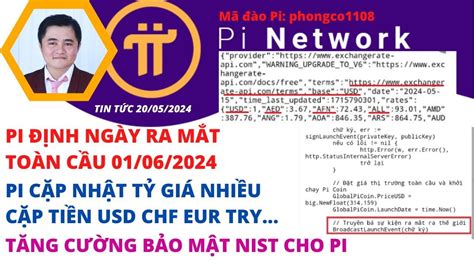 Pi Network Pi Định Ngày Ra Mắt Toàn Cầu 01 06 2024 Pi Cặp Nhật Tỷ Giá