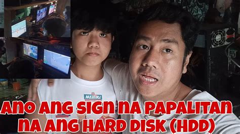 Ano Ang Sign Na Papalitan Na Ang Hard Disk Drive Hdd Youtube