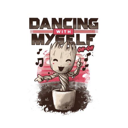 Dancing With Myself - NeatoShop