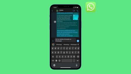 C Mo Cambiar El Teclado De Whatsapp En Iphone Y Android