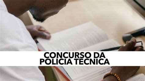 Concurso Da Polícia Técnica Mais De 400 Vagas Disponíveis Veja Como