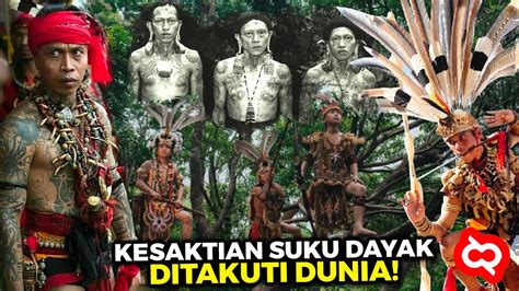 Fakta Sejarah Suku Dayak Kalimantan Tanah Pasukan Sakti Mandraguna