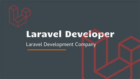 Laravel Developer Laravel Development Company