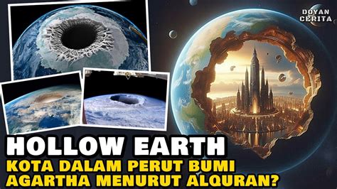 Teori Hollow Earth Misteri Agartha Dalam Al Quran Youtube