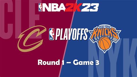 Nba K Playoffs Cleveland Cavaliers Vs New York Knicks Round