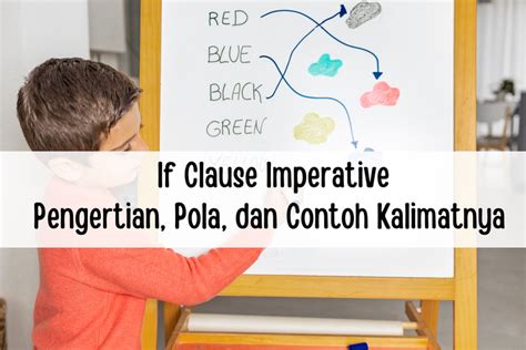 If Clause Imperative Pengertian Pola Dan Contoh Kalimatnya