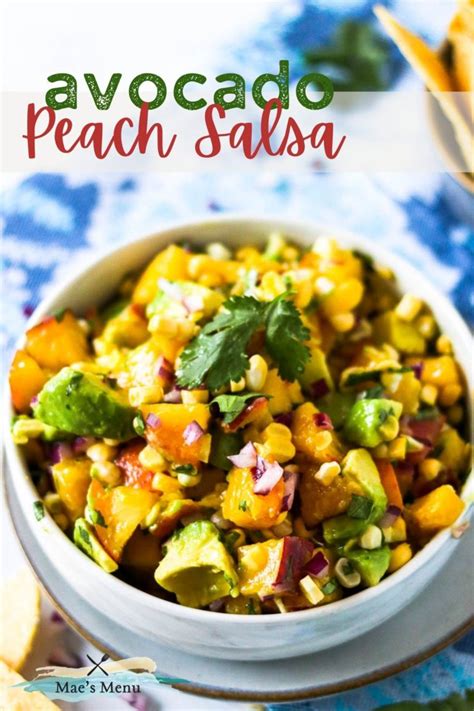 Avocado Peach Salsa Recipe Mae S Menu