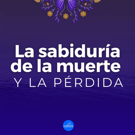 Taller La sabiduría de la muerte y la pérdida Valentin Méndez