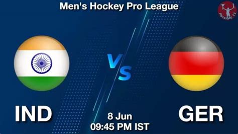 IND Vs GER Dream11 Team Prediction Fantasy Hockey Tips 08 Jun 2024