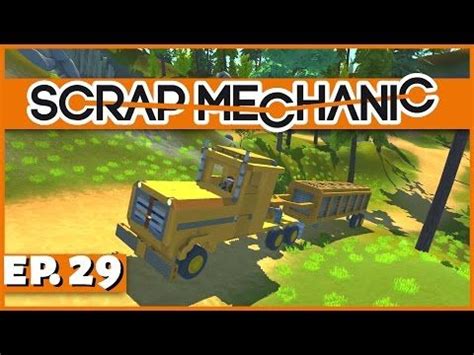 Scrap Mechanic Ep 29 Functional Semi Truck And Trailer Let S