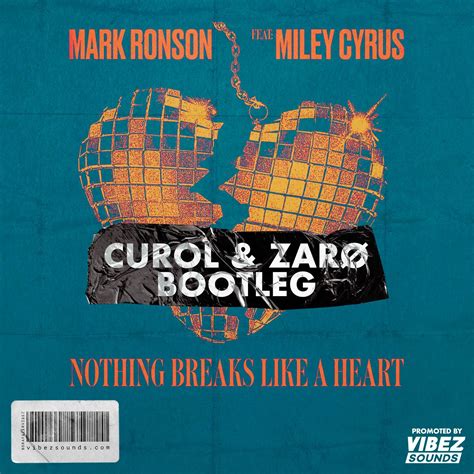 Mark Ronson Feat Miley Cyrus Nothing Breaks Like A Heart Curol