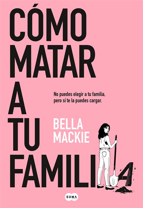 Cómo matar a tu familia Bella Mackie Penguin Club de Lectura