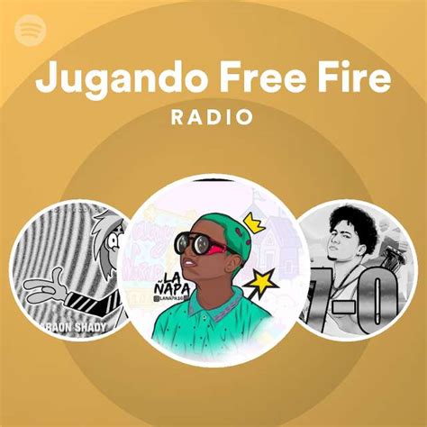 Jugando Free Fire Radio Playlist By Spotify Spotify