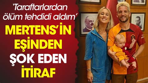 Mertens in eşinden şok eden itiraf Taraftarlardan ölüm tehdidi aldım