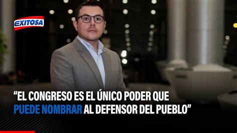 El Congreso Es El Nico Poder Que Puede Nombrar Al Defensor Del