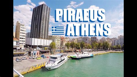 Piraeus Athens Greece Walking Tour Of The City Center To The Port