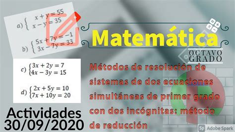 Vídeo 73 Sistemas de ecuaciones simultáneas primer grado con dos