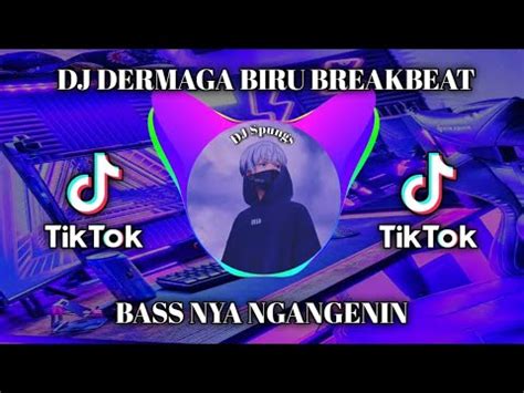 DJ DERMAGA BIRU BREAKBEAT DJ REMIX FULL BASS TERBARU 2022 YouTube