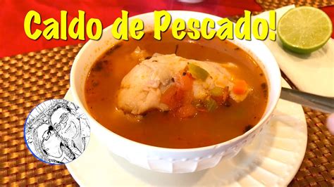 Caldo De Pescado Mexican Fish Soup YouTube