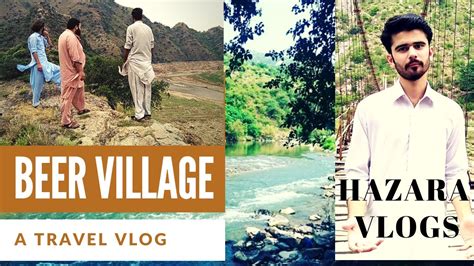 Vlog 06 Beautiful Beer Village Haripur Hazara A Travel Vlog Youtube